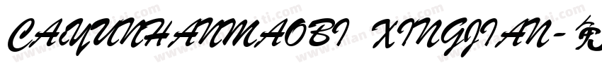 CAiYUNHANMAOBI XINGJIAN字体转换